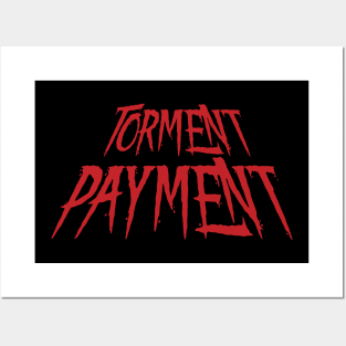 Torment Payment Posters and Art